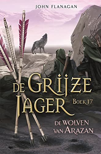 Cover Art for B0C5RJH379, De wolven van Arazan (De Grijze Jager Book 17) (Dutch Edition) by Unknown