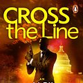 Cover Art for 9780099594345, Cross the Line by James Patterson