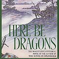 Cover Art for 9780002229609, Here be Dragons by Sharon Penman