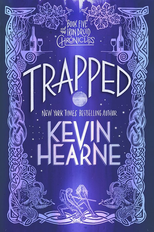 Cover Art for 9780593359679, Trapped: Book Five of The Iron Druid Chronicles by Kevin Hearne