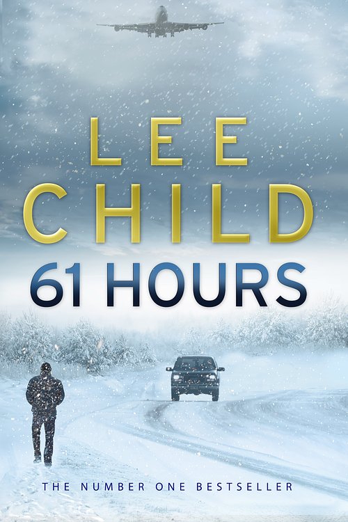 Cover Art for 9780553818130, 61 Hours: (Jack Reacher 14) by Lee Child