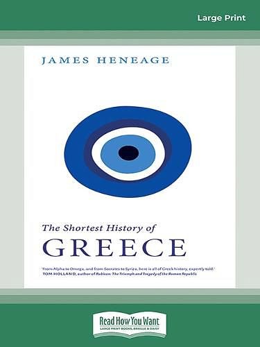 Cover Art for 9780369389114, The Shortest History of Greece by James Heneage