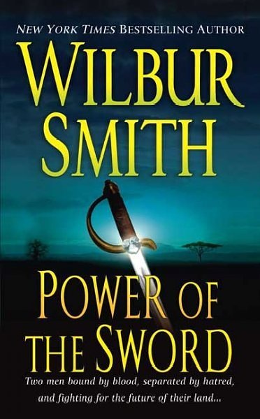 Cover Art for 9780312940812, Power of the Sword by Wilbur Smith