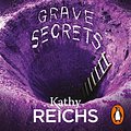 Cover Art for B002SQ1UYY, Grave Secrets by Kathy Reichs