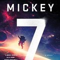 Cover Art for 9781250275035, Mickey7: A Novel by Edward Ashton