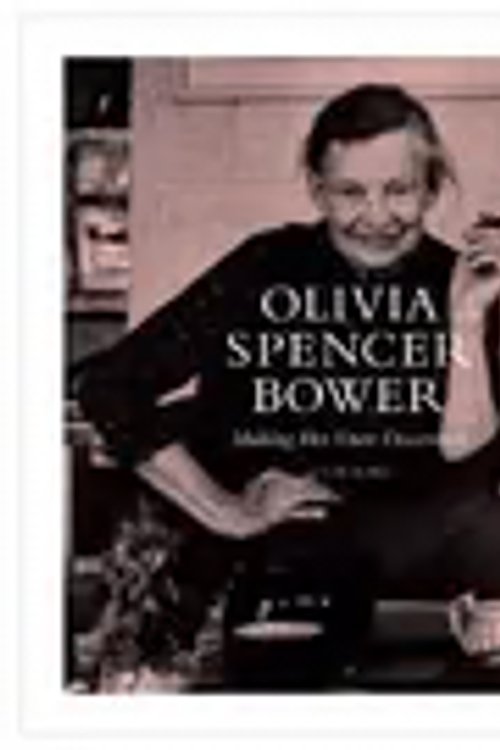 Cover Art for 9781927145074, Olivia Spencer BowerMaking Her Own Discoveries by Julie King