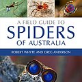 Cover Art for B0714HW8BM, A Field Guide to Spiders of Australia by Robert Whyte, Greg Anderson