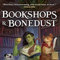 Cover Art for B0BQGGVB4K, Bookshops & Bonedust by Travis Baldree