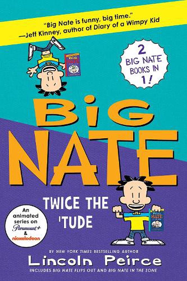 Cover Art for 9780063114104, Big Nate Books 5 & 6 Bind-up: Big Flips Out and Big Nate: In the Zone by Lincoln Peirce