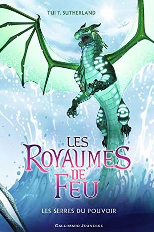 Cover Art for 9782075093569, Les royaumes de feu, Tome 9 : Les serres du pouvoir by Tui T. Sutherland