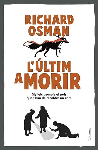 Cover Art for 9788466431101, L'últim a morir by Richard Osman