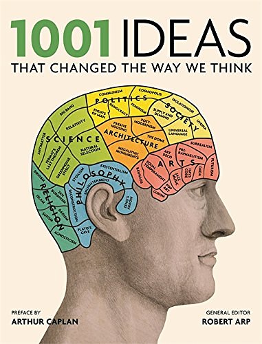 Cover Art for 9781844037506, 1001: Ideas That Changed the Way We Think by Robert Arp