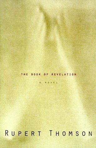 Cover Art for 9780375409271, The Book of Revelation by Rupert Thomson