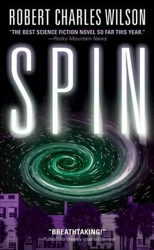 Cover Art for 9780765348258, Spin by Robert Charles Wilson