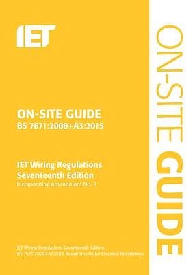 Cover Art for 9781849198875, On-Site Guide BS7671:2008(2015) Wiring Regulations: Incorporating Amendment No. 3 (Iet Wiring Regulations) by The Institution of Engineering and Technology