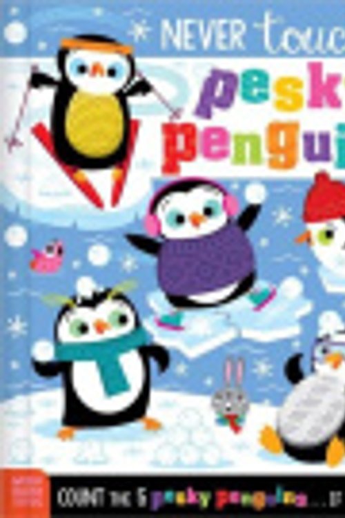 Cover Art for 9781836424413, Never Touch The Pesky Penguins by Elena Rodgers