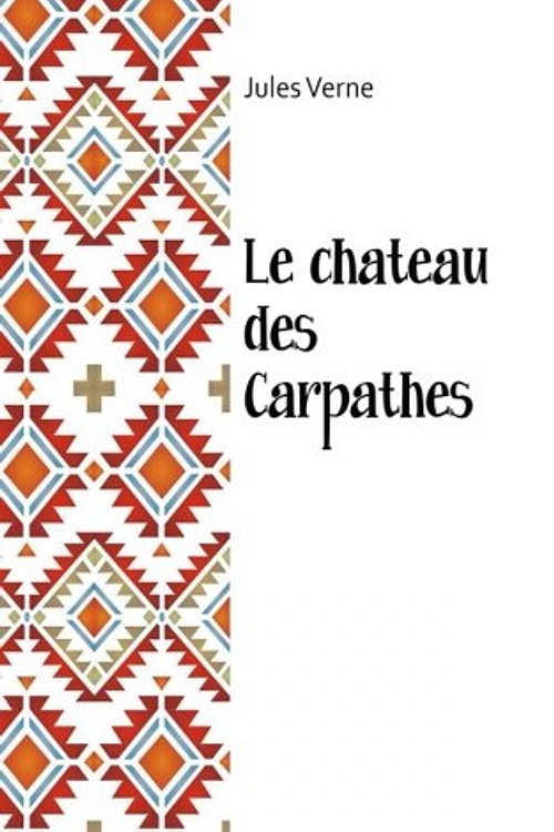 Cover Art for 9781975914516, Le Chateau des Carpathes by Jules Verne