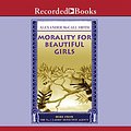 Cover Art for 9781402543685, Morality for Beautiful Girls by Alexander McCall Smith