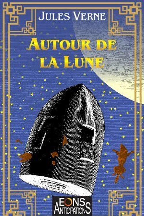 Cover Art for 9782754404143, Autour de la Lune by Jules Verne
