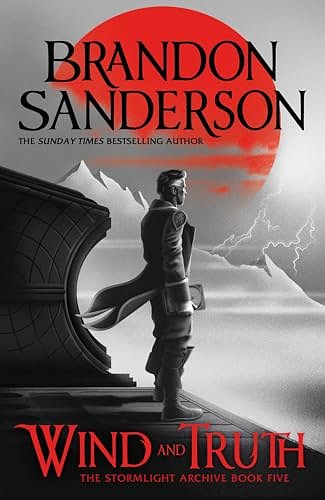 Cover Art for B0CQ4Z5V36, Wind and Truth (STORMLIGHT ARCHIVE Book 5) by Brandon Sanderson