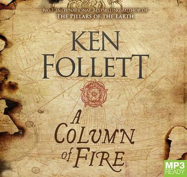 Cover Art for 9781509875924, A Column Of Fire by Ken Follett