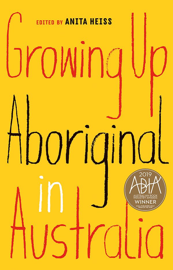 Cover Art for 9781743820421, Growing Up Aboriginal in Australia by Anita Heiss