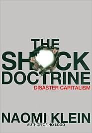 Cover Art for B00HTK37WC, By Naomi Klein - The Shock Doctrine: The Rise of Disaster Capitalism (12.2.2006) by Naomi Klein