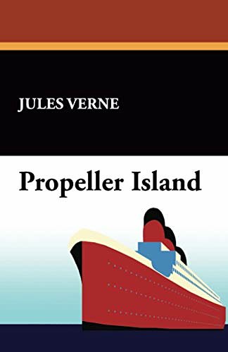 Cover Art for 9781434469687, Propeller Island by Jules Verne