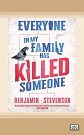 Cover Art for 9780369393432, Everyone In My Family Has Killed Someone by Benjamin Stevenson