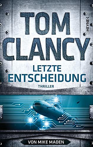 Cover Art for B07ZTGKR6J, Letzte Entscheidung: Thriller (German Edition) by Tom Clancy, Mike Maden