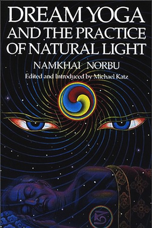 Cover Art for 9781559390071, Dream Yoga and the Practice of Natural Light by Namkhai Norbu