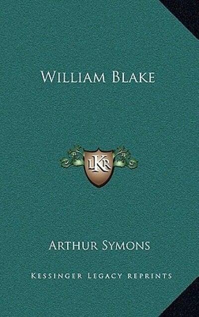 Cover Art for 9781163581544, William Blake by Arthur Symons