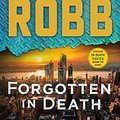 Cover Art for 9781250272812, Forgotten in Death: An Eve Dallas Novel (In Death, 53) by J. D. Robb