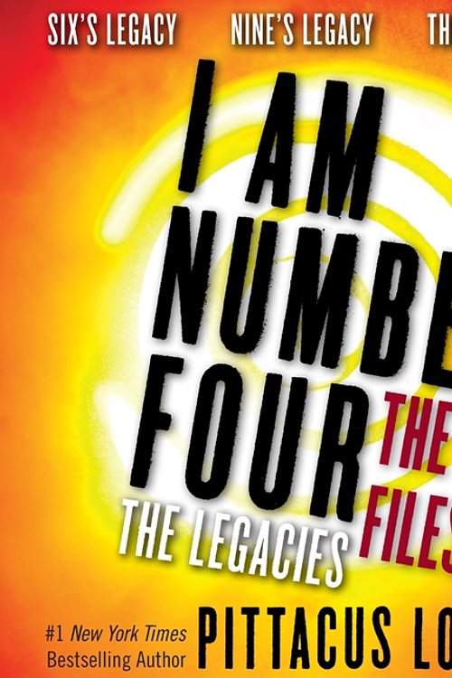 Cover Art for 9780062237576, I Am Number Four: The Lost Files: The Legacies by Pittacus Lore