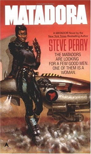 Cover Art for 9780441522071, Matadora by Steve Perry