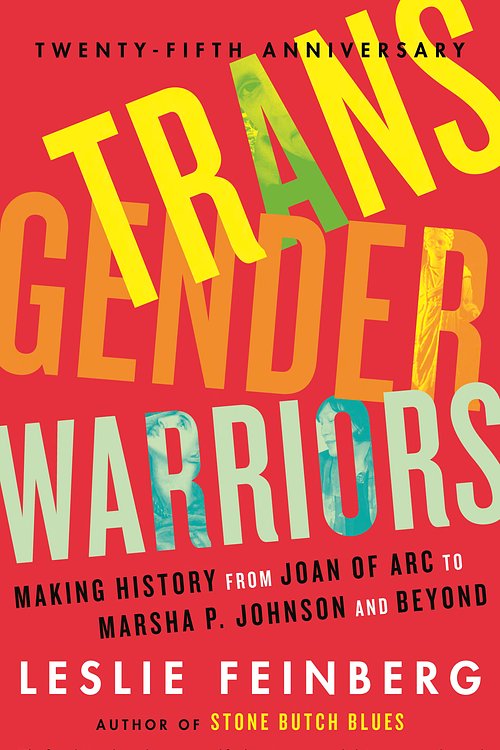 Cover Art for 9780807079416, Transgender Warriors: Making History from Joan of Arc to Dennis Rodman by Leslie Feinberg