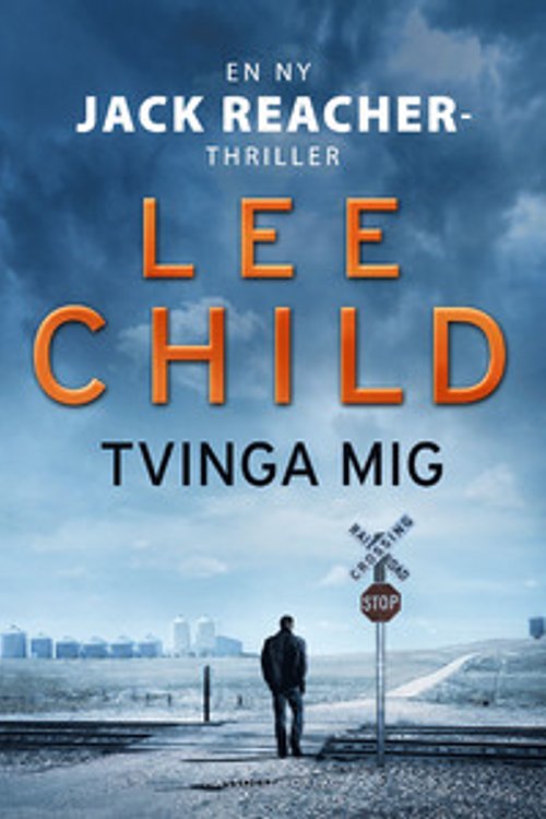 Cover Art for 9789176790540, Tvinga mig by Lee Child