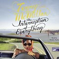 Cover Art for 9780736696104, The Interruption of Everything by Terry McMillan