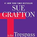 Cover Art for 9780425245637, T is for Trespass by Sue Grafton