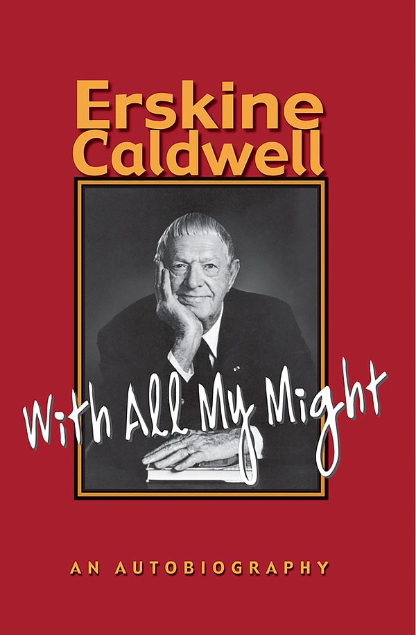 Cover Art for 9781561456659, With All My Might by Erskine Caldwell