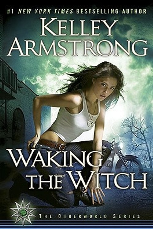 Cover Art for 9780525951780, Waking the Witch (Women of the Otherworld, Book 11) by Kelley Armstrong