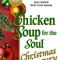 Cover Art for 9780757300004, Chicken Soup for the Soul Christmas Treasury: Holiday Stories to Warm the Heart by Jack Canfield, Mark Victor Hansen, Matthew Adams