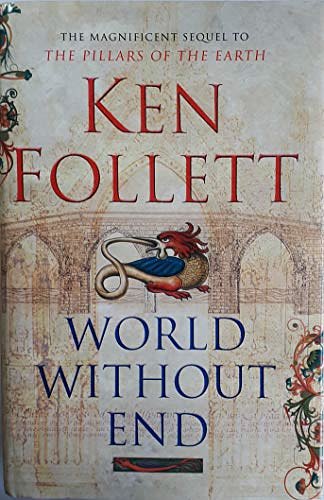 Cover Art for 8601405620118, By Ken Follett World Without End (1st Edition) by Ken Follett