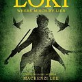 Cover Art for 9781789056211, Marvel Loki Where Mischief Lies (Anti-Hero Fiction) by Mackenzi Lee