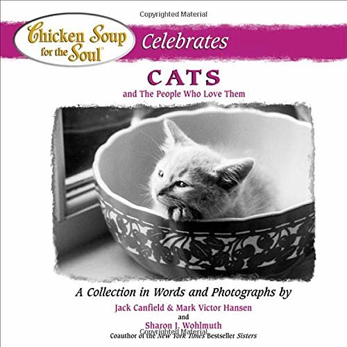 Cover Art for 9780757301483, Chicken Soup for the Soul Celebrates Cats: and the People Who Love Them by Jack Canfield, Mark Victor Hansen