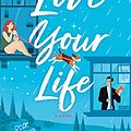 Cover Art for B088QLHYX5, Love Your Life: A Novel by Sophie Kinsella