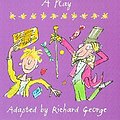 Cover Art for 9780140311259, Charlie & the Chocolate Factory: A Play by Roald Dahl