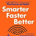 Cover Art for 9780812989830, Smarter Faster Better by Charles Duhigg