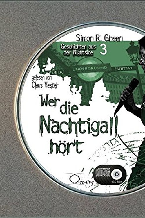 Cover Art for 9783956162398, Wer die Nachtigall hört: Nightside Sammleredition by Simon R. Green