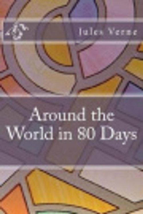 Cover Art for 9781530753925, Around the World in 80 Days by Jules Verne
